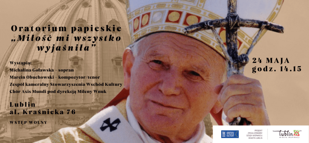 Oratorium papieskie „Miłość mi wszystko wyjaśniła”